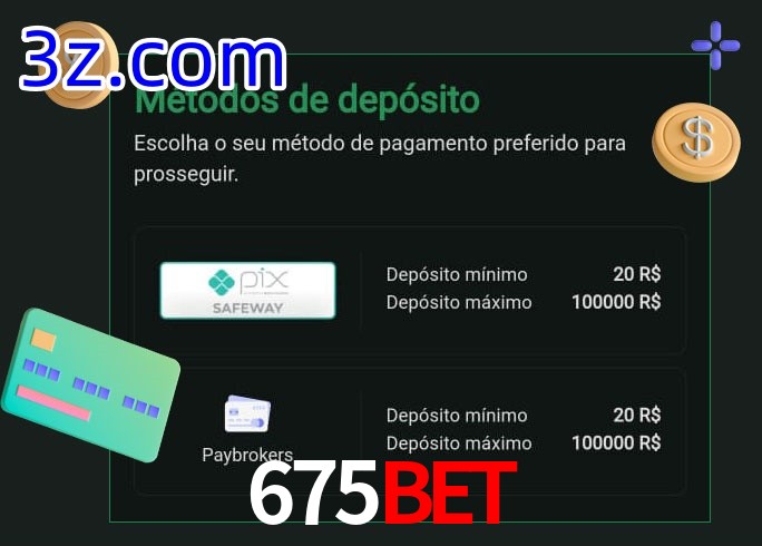 O cassino 675Bet oferece uma grande variedade de métodos de pagamento